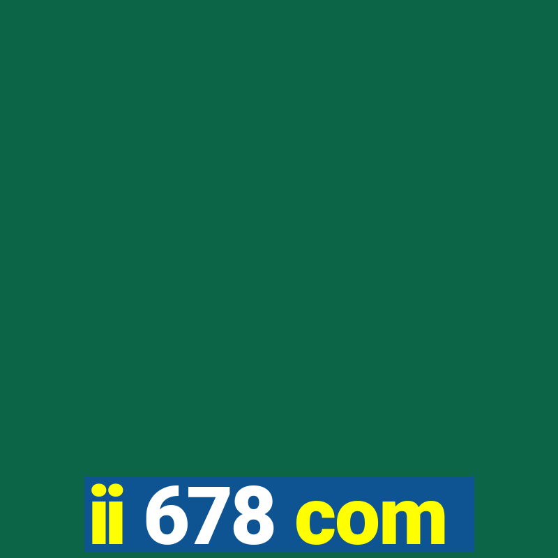 ii 678 com